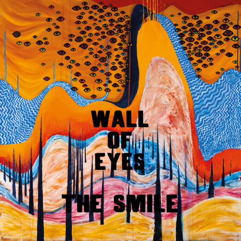 「Wall of Eyes」The Smile
